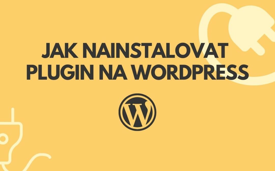 Jak nainstalovat plugin do WordPress?