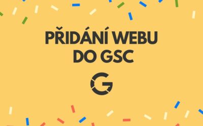 Jak přidat nový web do Google Search Console?