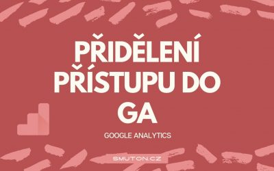 Sdílení přístupu do Google Analytics