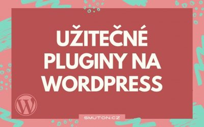 Užitečné pluginy na WordPress