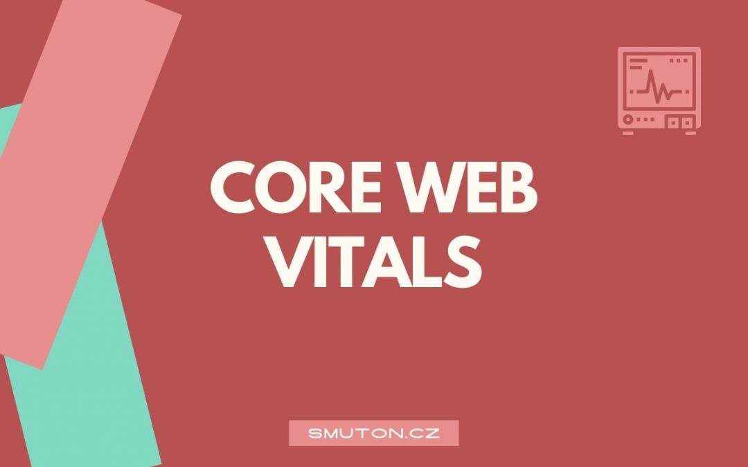 Co je Core Web Vitals?