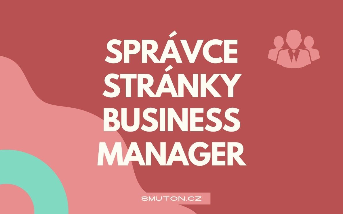 Správce stránky skrz Business Managera